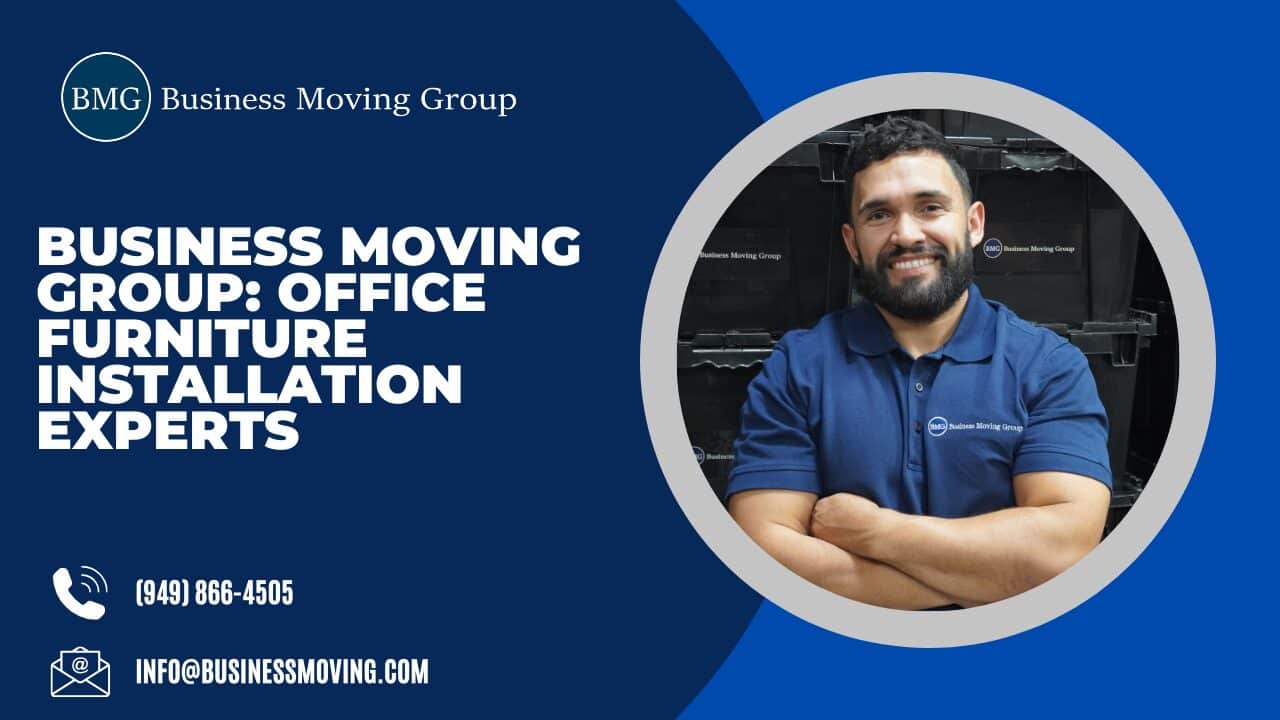 Business Moving Group: Office Furniture Installation Experts