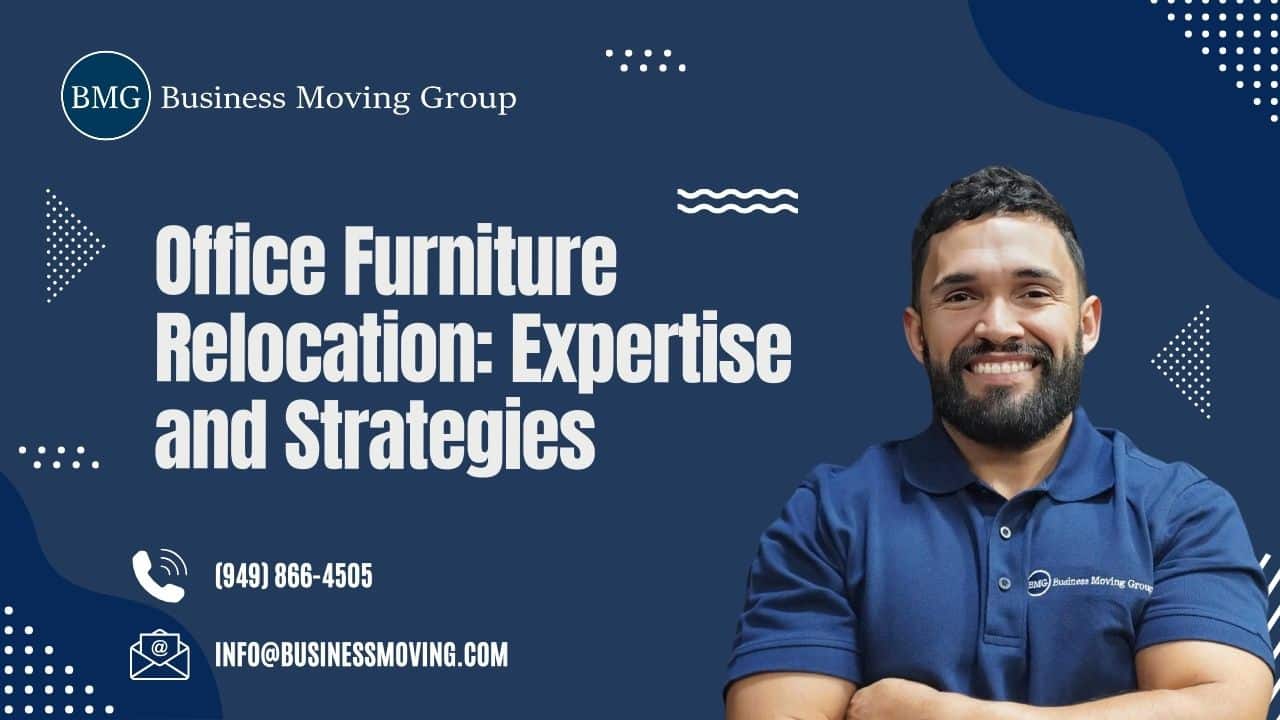 Office Furniture Relocation: Expertise and Strategies | Business Moving Group