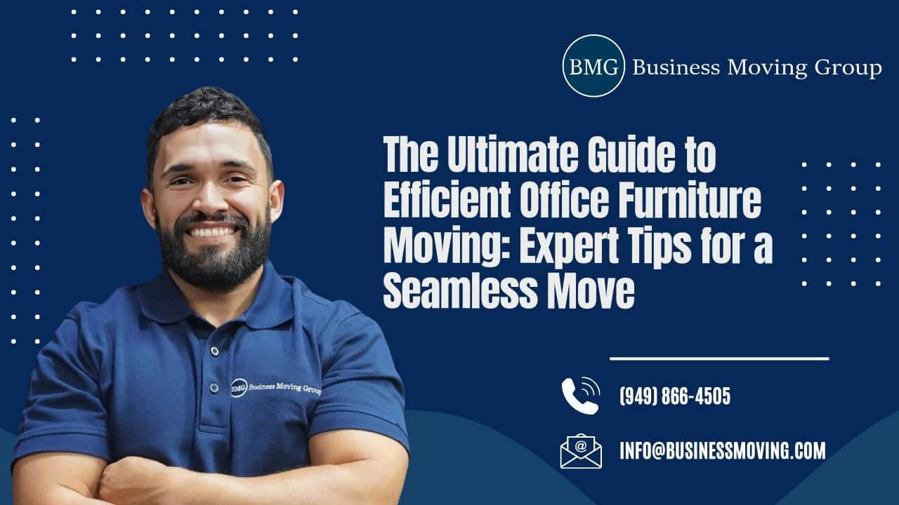 The Ultimate Guide to Efficient Office Furniture Moving: Expert Tips for a Seamless Move | Business Moving Group