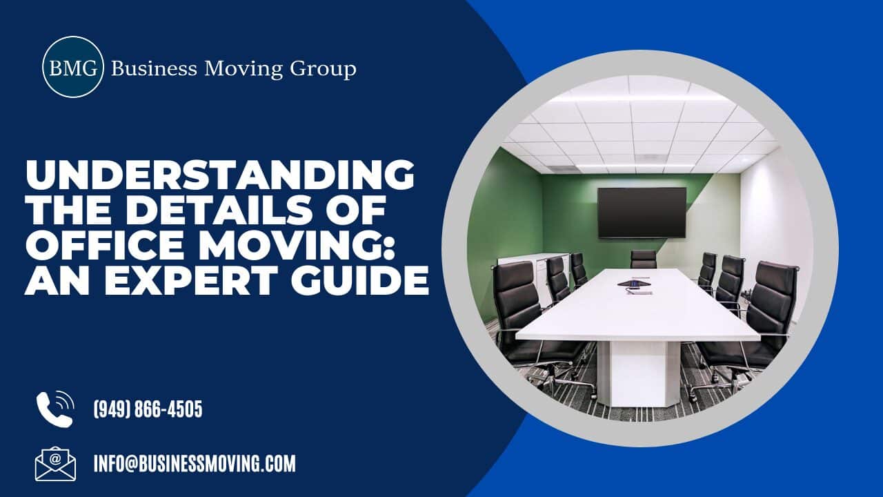 Understanding the Details of Office Moving: An Expert Guide | Business Moving Group